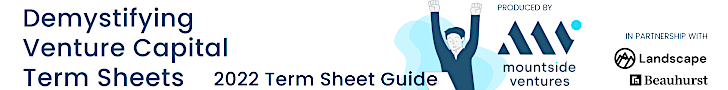 Demystifying Venture Capital Term Sheets - 2022 Term Sheet Guide